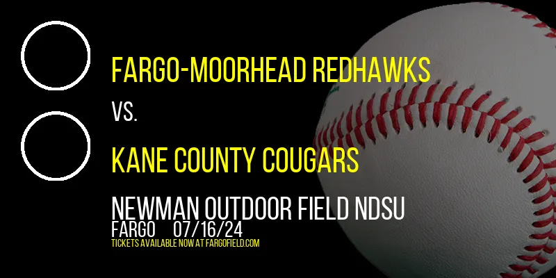 Fargo-Moorhead RedHawks vs. Kane County Cougars at Newman Outdoor Field NDSU