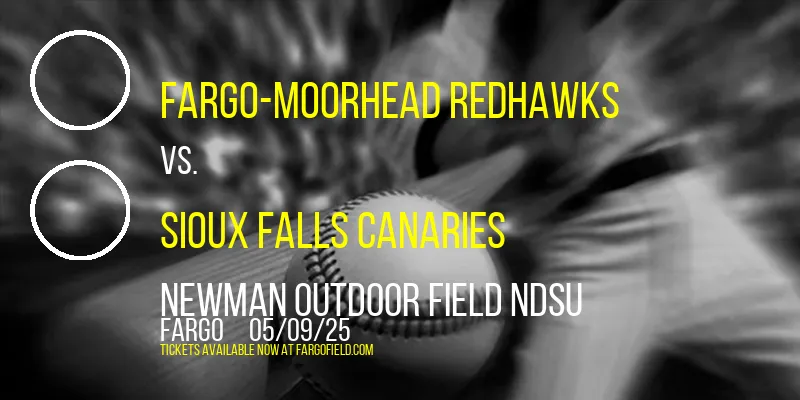 Fargo-Moorhead RedHawks vs. Sioux Falls Canaries at Newman Outdoor Field NDSU